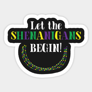 Let the Shenanigans Begin Mardi Gras Inspired Shirt Sticker